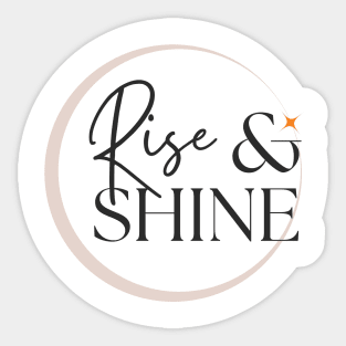 Rise and shine Sticker